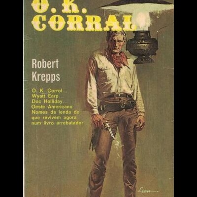 O. K. Corral | de Robert Krepps