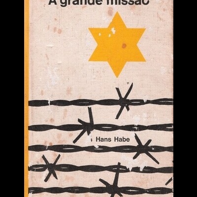 A Grande Missão | de Hans Habe
