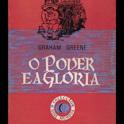 O Poder e a Glória | de Graham Greene
