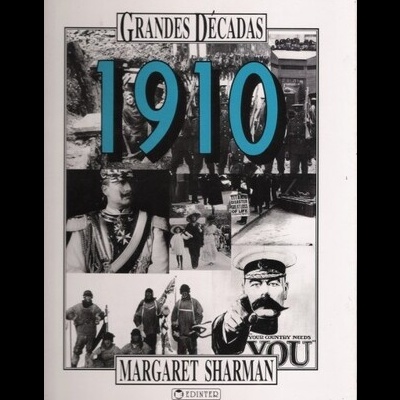 Grandes Décadas: 1910 | de Margaret Sharman