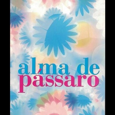 Alma de Pássaro | de Margarida Rebelo Pinto