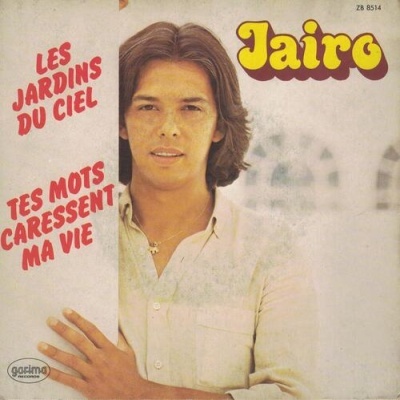 Jairo | Les Jardins du Ciel / Tes Mots Caressent Ma Vie [Single]