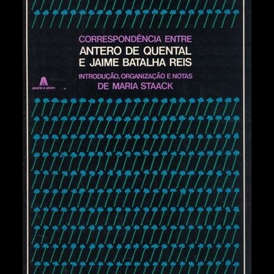 Correspondência entre Antero de Quental e Jaime Batalha Reis