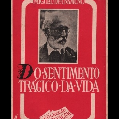 Do Sentimento Trágico da Vida | de Miguel de Unamuno