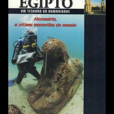 Egipto: Um Tesouro da Humanidade - 12 - Alexandria, a Sétima Maravilha do Mundo [DVD]