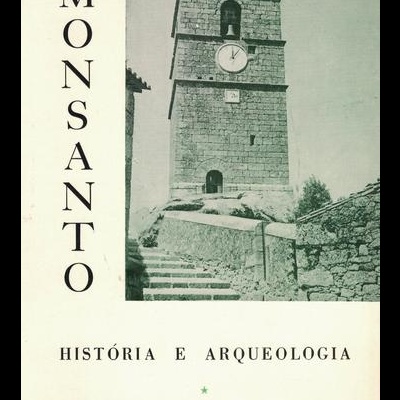 Monsanto - História e Arqueologia | de Maria Manuela de Campos Milheiro