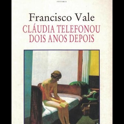 Cláudia Telefonou Dois Anos Depois | de Francisco Vale