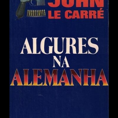 Algures na Alemanha | de John Le Carré