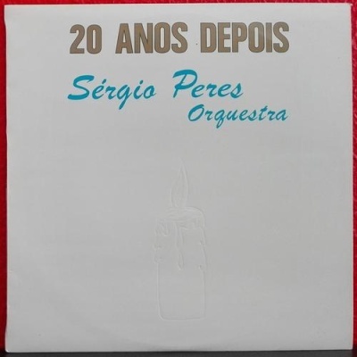 Sérgio Peres Orquestra | 20 Anos Depois [LP]