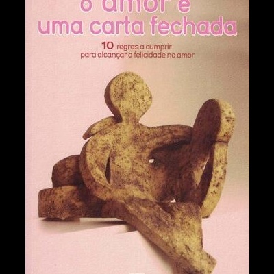 O Amor é uma Carta Fechada | de Joaquim Maria Quintino Aires