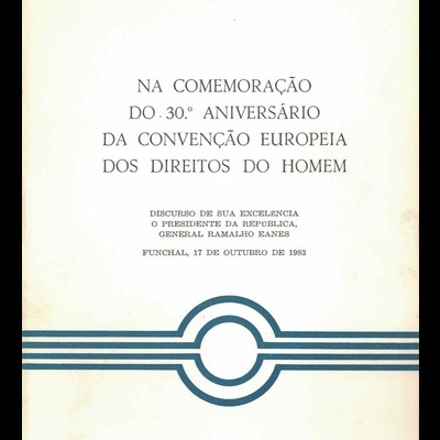 Na Comemoração do 30.º Aniversário da Convenção Europeia dos Direitos do Homem | de Ramalho Eanes