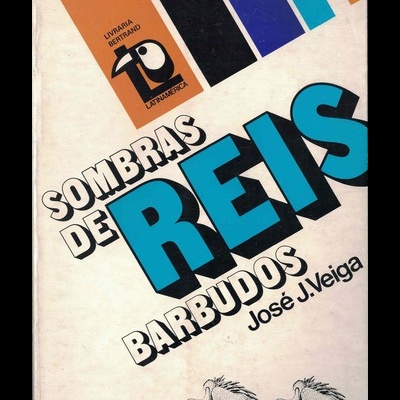 Sombra de Reis Barbudos | de José J. Veiga