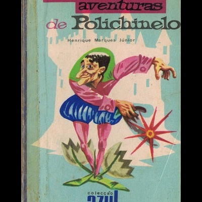 Maravilhosas Aventuras de Polichinelo | de Henrique Marques Júnior