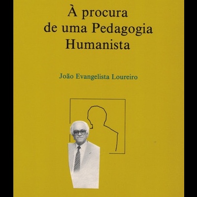 À Procura de uma Pedagogia Humanista | de João Evangelista Loureiro