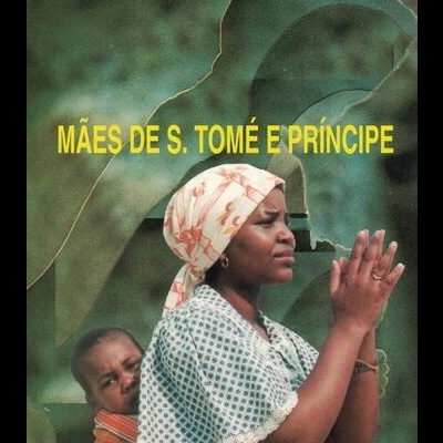 Mães de S. Tomé e Príncipe | de Pe. Francisco Vaz