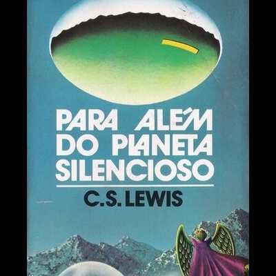 Para Além do Planeta Silencioso | de C.S. Lewis