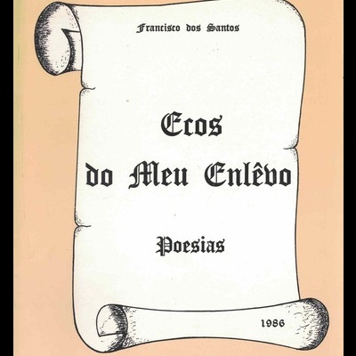 Ecos do Meu Enlêvo | de Francisco dos Santos