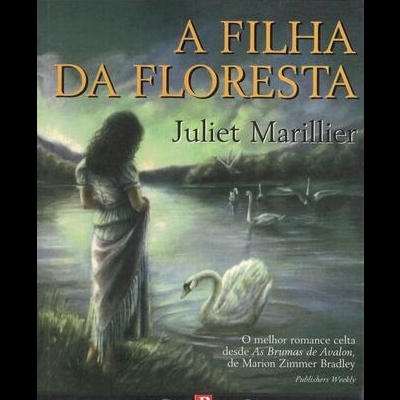 A Filha da Floresta | de Juliet Marillier