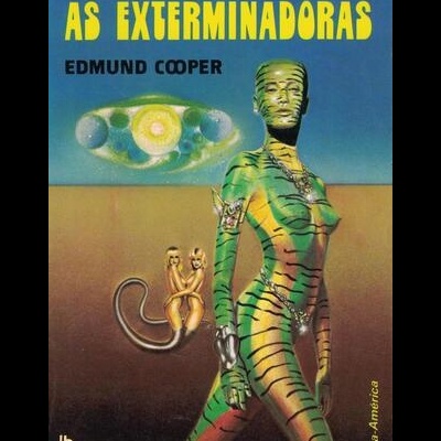 As Exterminadoras | de Edmund Cooper