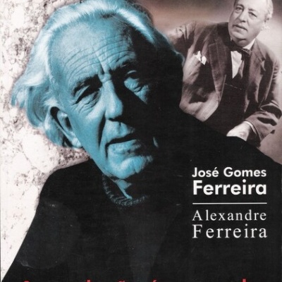 A Revolução é um Sonho - José Gomes Ferreira e Alexandre Ferreira