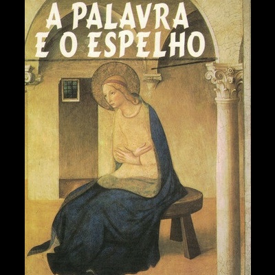 A Palavra e o Espelho | de Fr. José Augusto Mourão