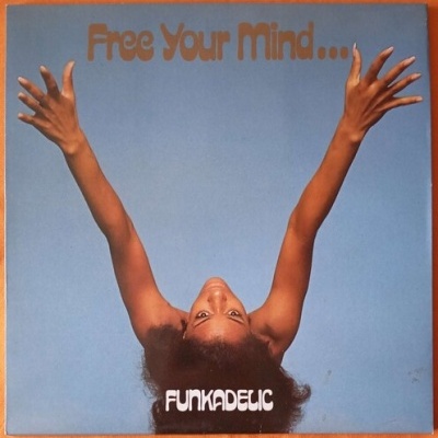 Funkadelic | Free Your Mind and Your Ass Will Follow [LP]