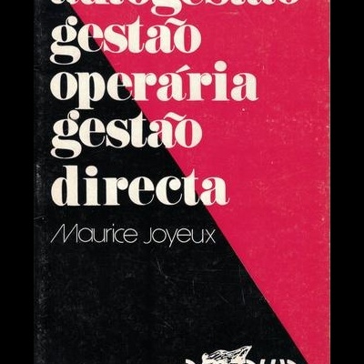Autogestão, Gestão Operária, Gestão Directa | de Maurice Joyeux