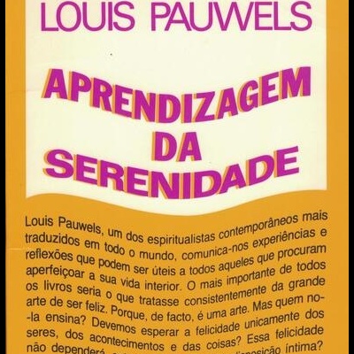 Aprendizagem da Serenidade | de Louis Pauwels