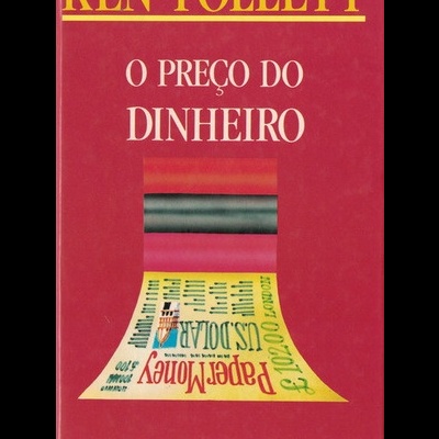 O Preço do Dinheiro | de Ken Follett