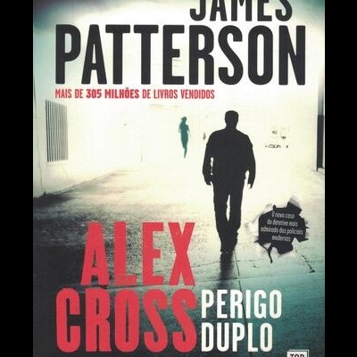 Alex Cross: Perigo Duplo | de James Patterson
