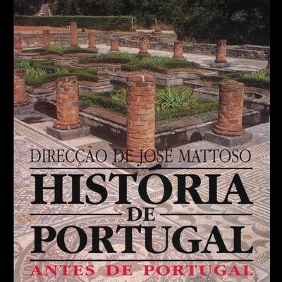 História de Portugal - Volume 1: Antes de Portugal | de José Mattoso, Raquel Soeiro de Brito, Carlos Fabião, Santiago Macías e Cláudio Torres