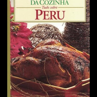 ABC da Cozinha - Tudo Sobre Peru