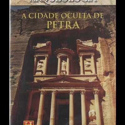 Os Grandes Tesouros da Arqueologia - A Cidade Oculta de Petra [DVD]