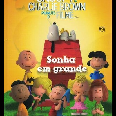 Snoopy e Charlie Brown - Peanuts, o Filme: Sonha em Grande | de La Cocinella