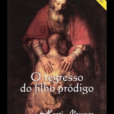 O Regresso do Filho Pródigo | de Henri Nouwen