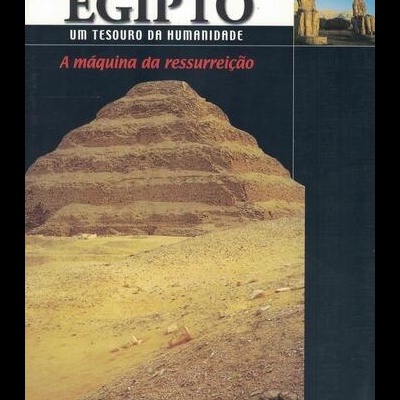 Egipto: Um Tesouro da Humanidade - 16 - A Máquina da Ressurreição [DVD]