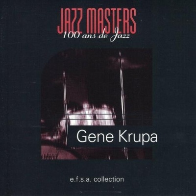Gene Krupa | Jazz Masters: 100 Ans de Jazz [CD]