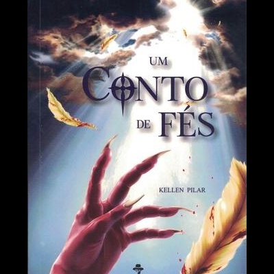 Um Conto de Fés | de Kellen Pilar