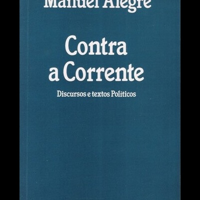 Contra a Corrente | de Manuel Alegre