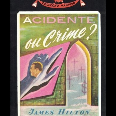 Acidente ou Crime? | de James Hilton