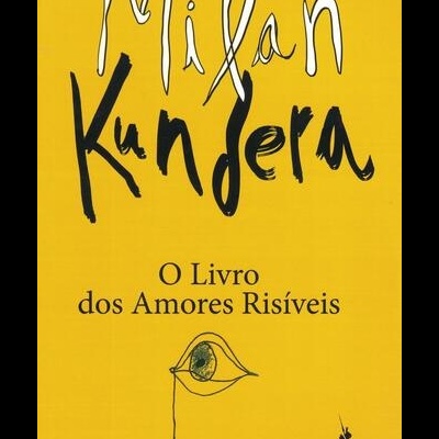 O Livro dos Amores Risíveis | de Milan Kundera