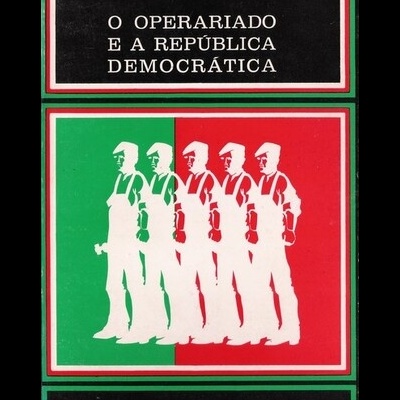 O Operariado e a República Democrática (1910-1914) | de César Oliveira