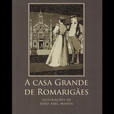 A Casa Grande de Romarigães | de Aquilino Ribeiro