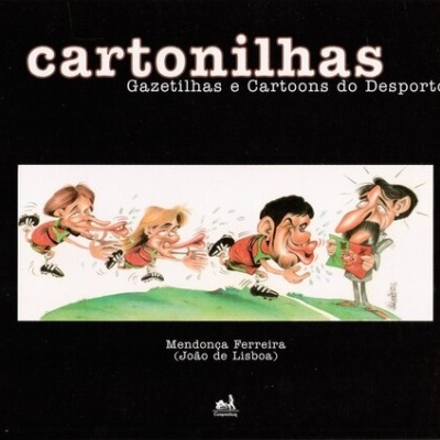 Cartonilhas - Gazetilhas e Cartoons do Desporto | de Mendonça Ferreira (João de Lisboa)
