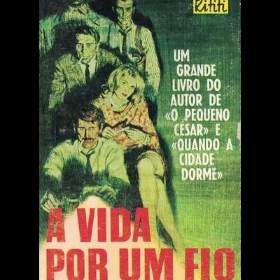 A Vida Por Um Fio | de W. R. Burnett
