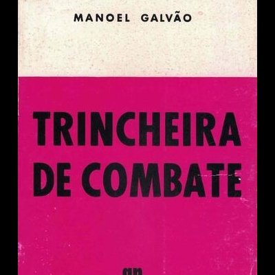 Trincheira de Combate | de Manoel Galvão