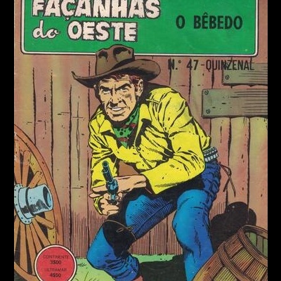 Façanhas do Oeste - N.º 47 - O Bêbedo