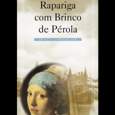 Rapariga com Brinco de Pérola | de Tracy Chevalier