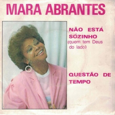 Mara Abrantes | Não Está Sózinho / Questão De Tempo [Single]