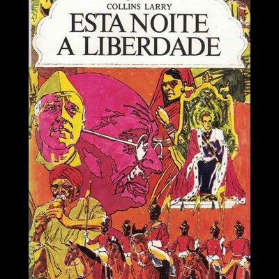 Esta Noite a Liberdade | de Dominique Lapierre e Larry Collins